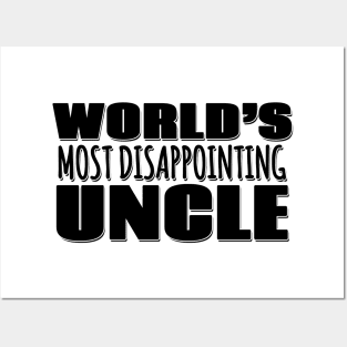 World's Most Disappointing Uncle Posters and Art
